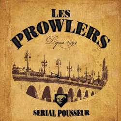 The Prowlers : Serial Pousseur